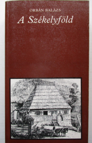 Orbn Balzs - A Szkelyfld (pro memoria)