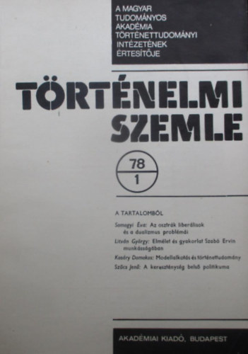 Juh�sz Gyula  (szerk.), R�nki Gy�rgy (szerk.) Glatz Ferenc  (szerk.) - T�rt�nelmi szemle 1978/1.sz�m
