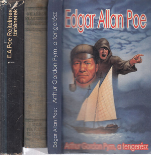 Edgar Allan Poe - 3 db. fantasztikus könyv (Arthur Gordon Pym, a tengerész + Túl életen és halálon + Rejtelmes történetek)