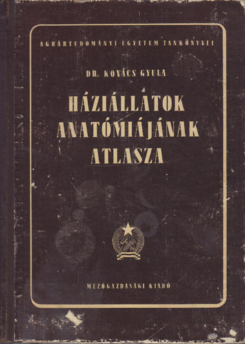 Dr. Kov�cs Gyula - H�zi�llatok anat�mi�j�nak atlasza