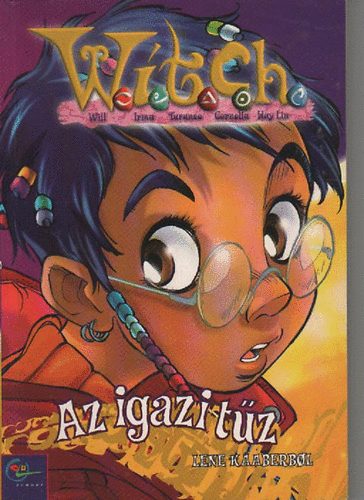 Lene Kaaberbol - Az igazi tűz (WITCH 3.)