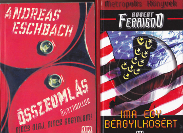 2 db krimi: Robert Ferrigno:Ima egy brgyilkosrt + Andreas Eschbach:sszeomls