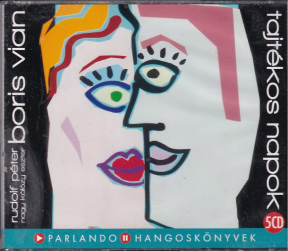 Boris Vian - Tajtkos napok - Eladja Rudolf Pter s Nagy-Klzy Eszter Duke Ellington muzsikjval