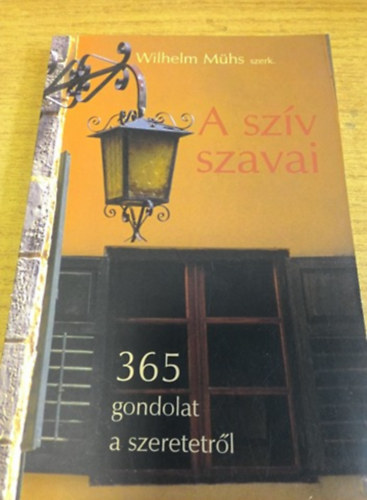 A szív szavai - 365 gondolat a szeretetről