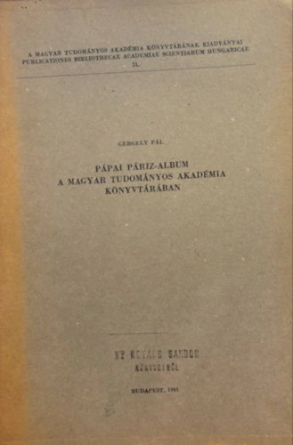 Gergely Pál - Pápai Páriz-album a Magyar Tudományos Akadémia Könyvtárában