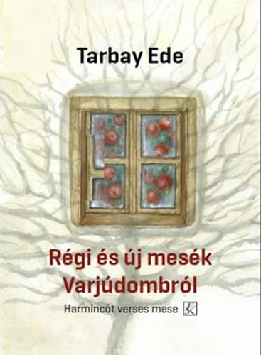 Tarbay Ede - Rgi s j mesk Varjdombrl