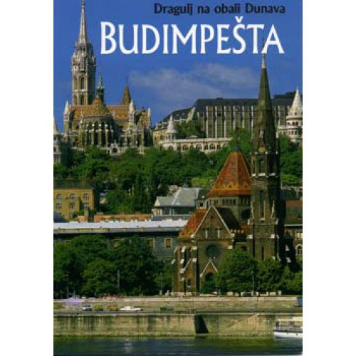 Sz�kely Andr�s - Dragulj na obali Dunava Budimpesta-Budapest a Duna gy�ngyszeme (szerb)