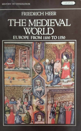 Friedrich Heer - The medieval world
