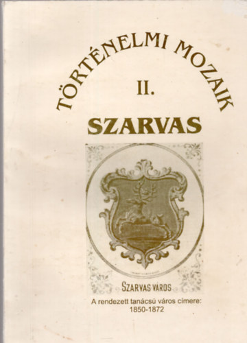 Szilvssy Lszl dr. - Szarvas (Trtnelmi mozaik II. 1825-1918)