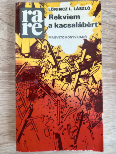 Lőrincz L.László - Rekviem a kacsalábért