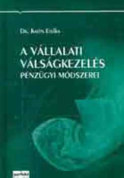 Dr. Katits Etelka - A v�llalati v�ls�gkezel�s p�nz�gyi m�dszerei