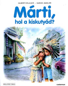 Gilbert Delahaye Marcel Marlier - Mrti, hol a kiskutyd?