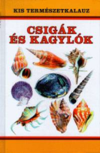 Graham D. Saunders - Csig�k �s kagyl�k (Kis term�szetkalauz)