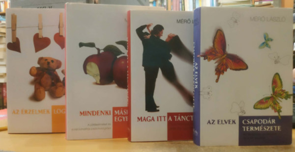 Mérő László - 4 db Mérő László: Az elvek csapodár természete + Az érzelmek logikája + Maga itt a tánctanár? + Mindenki másképp egyforma
