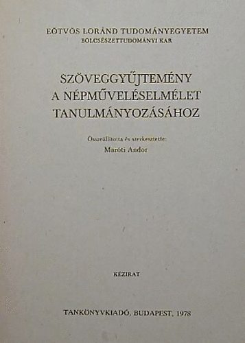 Mar�ti Andor - Sz�veggy�jtem�ny a n�pm�vel�selm�let tanulm�nyoz�s�hoz