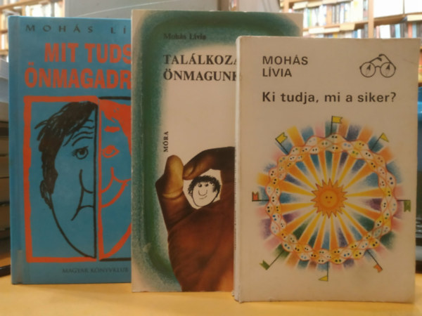 Moh�s L�via - 3 db Moh�s L�via: Ki tudja, mi a siker? + Mit tudsz �nmagadr�l? + Tal�lkoz�s �nmagunkkal