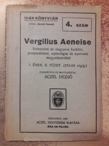 Aczl Dezs  (szerk.) - Vergilius Aeneise - Dik knyvtr 4. szm