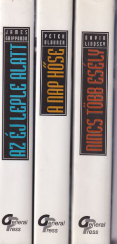 James Grippando, David Lindsey Peter Blauner - 3 db krimi ( General Press-Vil�gsikerek ) Nincs t�bb es�ly + A nap h�se + Az �j leple alatt