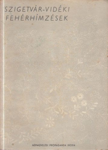 Dr. Koml�si Alad�rn� - Szigetv�r-vid�ki feh�rh�mz�sek