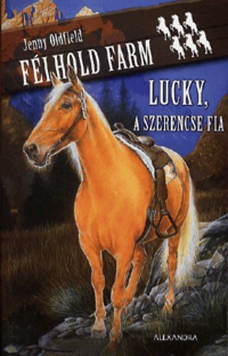 Jenny Oldfield - Lucky, a szerencse fia - Flhold farm 6.