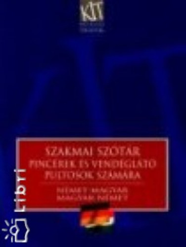 Fenyvesn�soml� Edit R�vn�lorinc Anna - Szakmai sz�t�r pinc�rek �s vend�gl�t� pultosok sz�m�ra