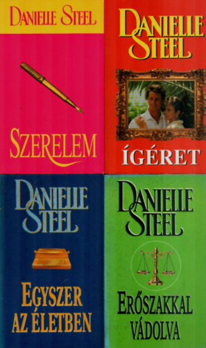 Danielle Steel - 4 db Danielle Steel egytt: Erszakkal vdolva, gret, Egyszer az letben, Szerelem.