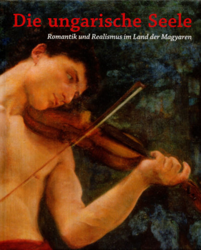 Zsuzsanna Bak- Tayfun Belgin - Die ungarische seele (Romantik und realismus im Land der Magyaren)