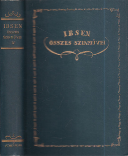 Henrik Ibsen - Ibsen sszes sznmvei IV. ktet