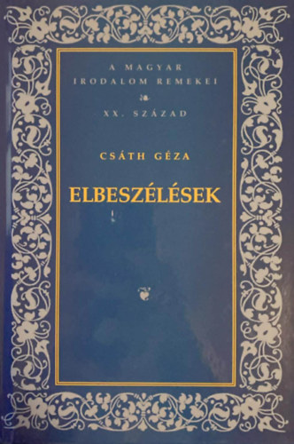 A Magyar Irodalom remekei XX. század Csáth Géza Elbeszélések