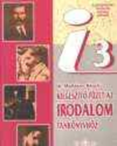 dr. Moh�csy K�roly - Kieg�sz�t� f�zet az Irodalom tank�nyvh�z  A k�z�piskol�k harmadik oszt�lya sz�m�ra