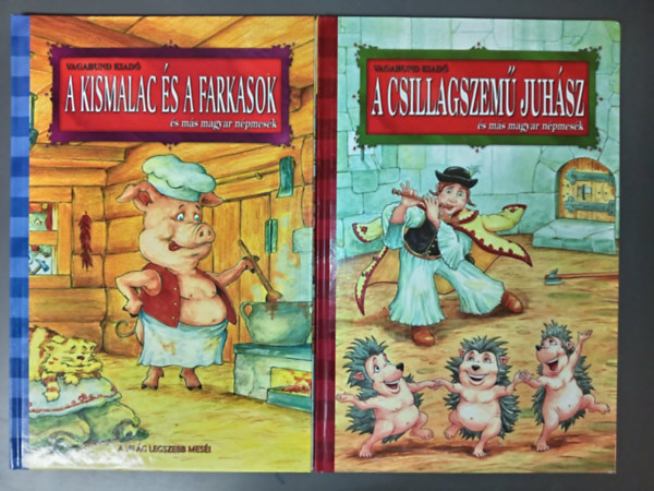 A vil�g legszebb mes�i (2k�tet): A kismalac �s a farkasok �s m�s magyar n�pmes�k + A csillagszem� juh�sz �s m�s magyar n�pmes�i