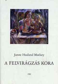 Janne Haaland Matlary - A felvirágzás kora