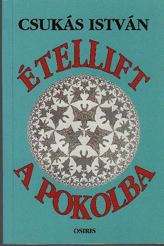 Csuk�s Istv�n - �tellift a pokolba