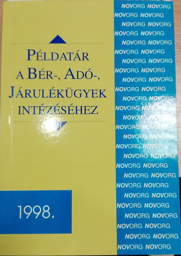 Kar�csony Imr�n� - P�ldat�r a b�r-, ad�-, j�rul�k�gyek int�z�s�hez 1998