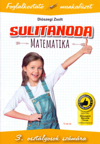 Diószegi Zsolt - Sulitanoda - 3. osztályosok számára - Matematika