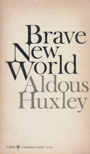 Aldous Huxley - Brave New World