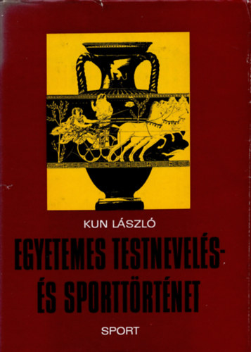 Kun L�szl� - Egyetemes testnevel�s- �s sportt�rt�net