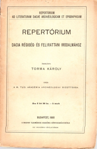 Torma Károly - Repertórium Dacia régiség- és felirattani irodalmához (1880)
