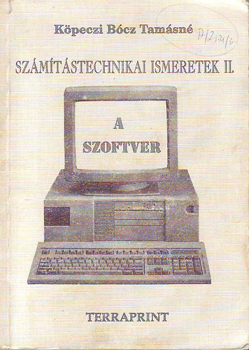 Kpeczi Bcz Tamsn - Szmtstechnikai ismeretek II. - A szoftver