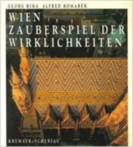 Alfred Komarek Georg Riha - Wien zauberspiel der wirklichkeiten