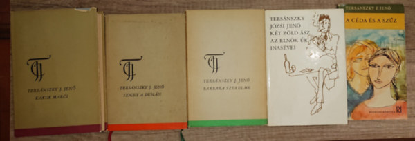 Ters�nszky J�zsi Jen� - 6 k�tet Ters�nszky J�zsi Jen�t�l: Kakuk Marci I-II., Sziget a Dun�n, Barbara szerelme, K�t z�ld �sz/Az eln�k �r inas�vei, A c�da �s a sz�z