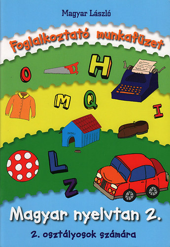 Magyar L�szl� - Magyar nyelvtan 2. - Foglalkoztat� munkaf�zet