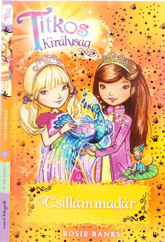 Rosie Banks - Titkos királyság 21. - Csillámmadár