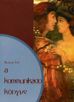 Barnkopf Zsolt - A kommunikci knyve