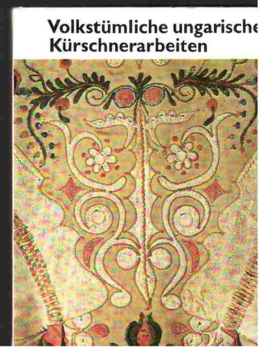 M. Kresz - Volkstmliche ungarische Krschnerarbeiten