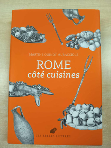 Martine Quinot Muracciole - Rome côté cuisines (Róma konyhája)