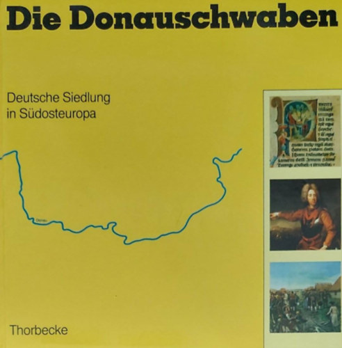 Die Donauschwaben (A Duna menti svbok - nmet nyelv)