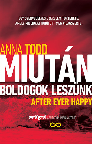 Anna Todd - Miutn boldogok lesznk