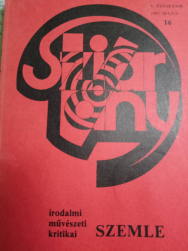 Szivárvány, irodalmi, művészeti és kritikai szemle V. évfolyam 1985/5.