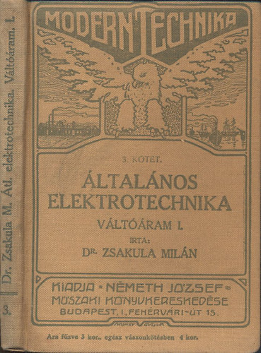 Zsakula Miln Dr. - ltalnos elektrotechnika II. rsz, I. ktet- Vltram (Modern technika)